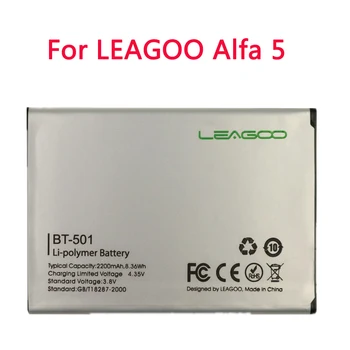 Висококачествен BT-501 100% Оригинална Батерия За LEAGOO Alfa 5 Alfa5 BT501 БТ 501 2200mAh Батерия за Мобилен Телефон Bateria 